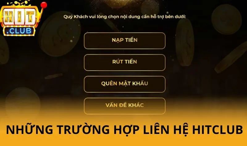 Những trường hợp cần liên hệ Hitclub ngay lập tức