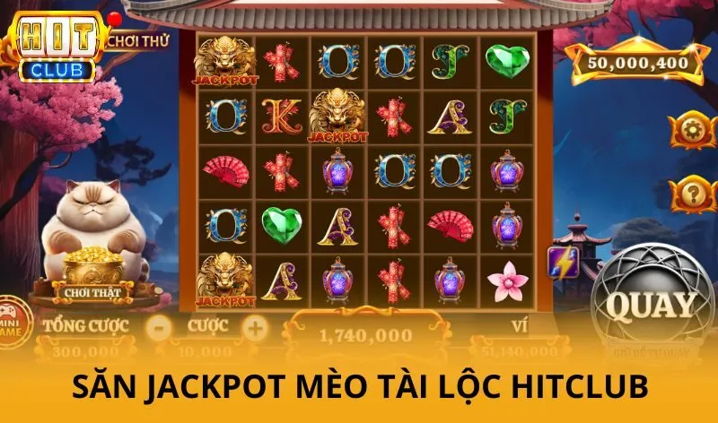Tính năng Jackpot Mèo tài lộc HitClub